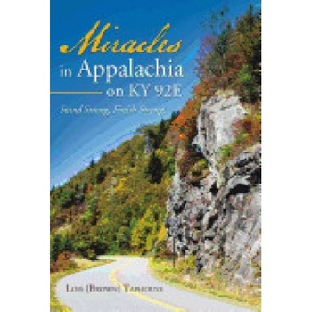 Miracles in Appalachia on KY 92e: Stand Strong, Finish Strong! Miracles in Appalachia on KY 92e: Stand Strong, Finish Strong!