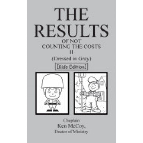 The Results of Not Counting the Costs II: (Dressed in Gray) [Kids Edition]