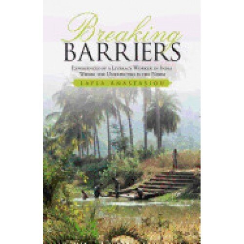 Breaking Barriers: Experiences of a Literacy Worker in India - Where the Unexpected Is the Norm
