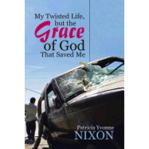 My Twisted Life, But the Grace of God That Saved Me