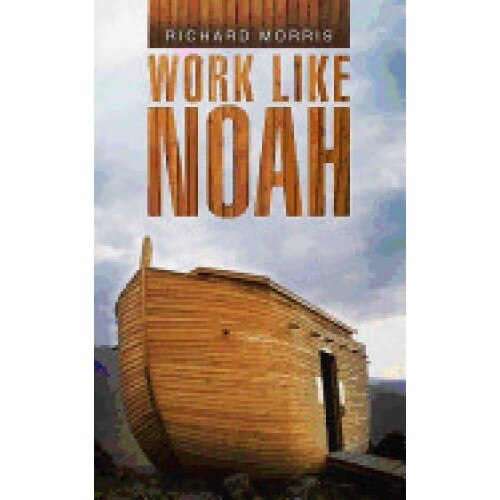 Work Like Noah