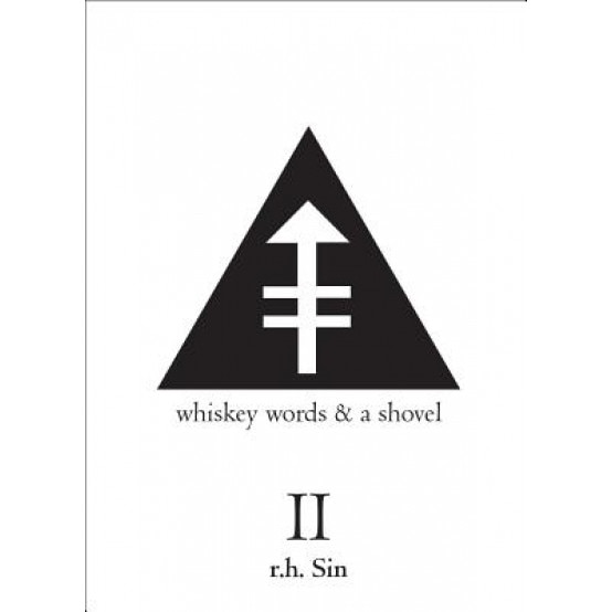 Whiskey Words & a Shovel II, R. H. Sin (Author)