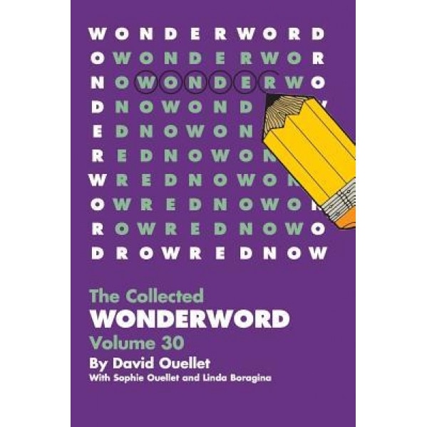 Wonderword Volume 30, David Ouellet (Author)
