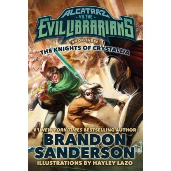 The Knights of Crystallia: Alcatraz vs. the Evil Librarians, Brandon Sanderson (Author)