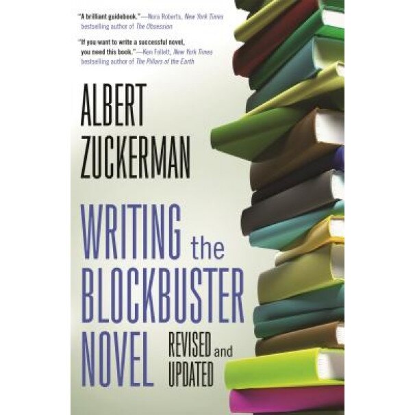 Writing the Blockbuster Novel, Albert Zuckerman (Author)