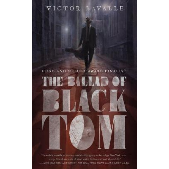 Ballad of Black Tom, Victor LaValle (Author)