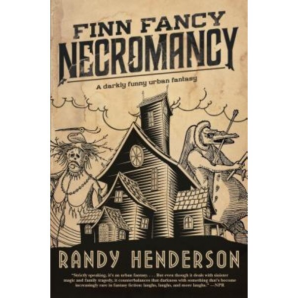 Finn Fancy Necromancy, Randy Henderson (Author)