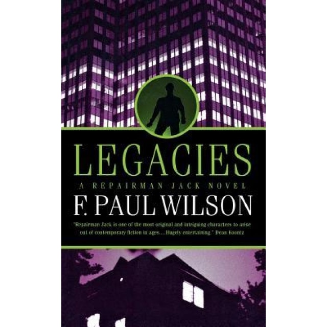 Legacies: A Repairman Jack Novel, F. Paul Wilson (Author)