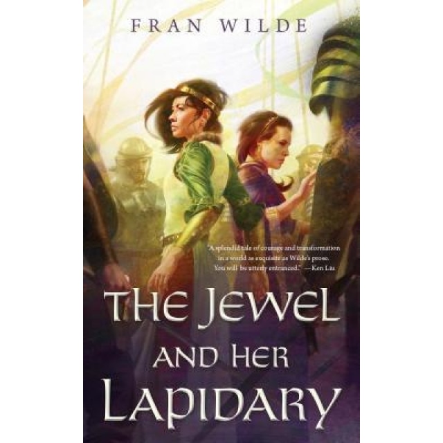 Jewel and Her Lapidary, Fran Wilde (Author)
