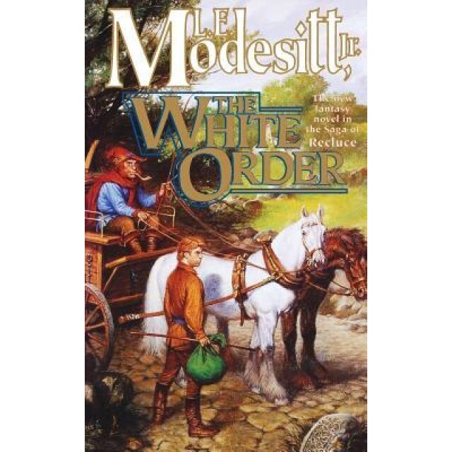 White Order, L. E. Jr. Modesitt (Author)