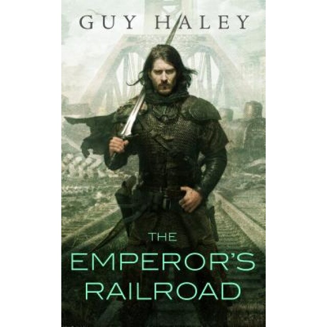 Emperor's Railroad, Guy Haley (Author)