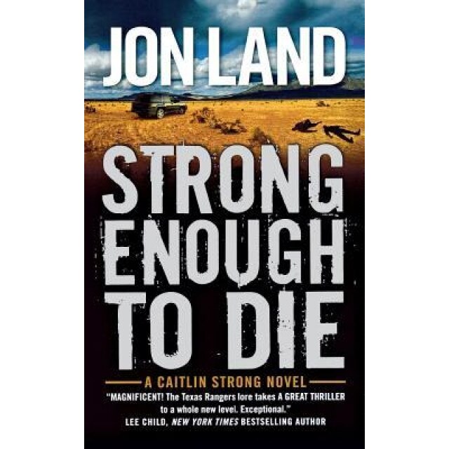 Strong Enough to Die: A Caitlin Strong Novel, Jon Land (Author)