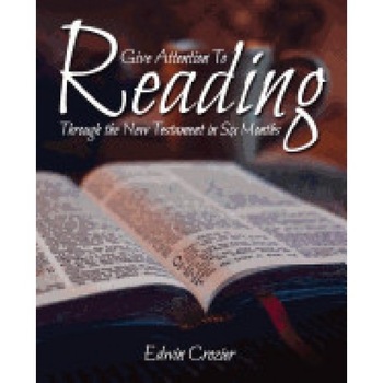 Give Attention to Reading: Through the New Testament in Six Months Give Attention to Reading: Through the New Testament in Six Months