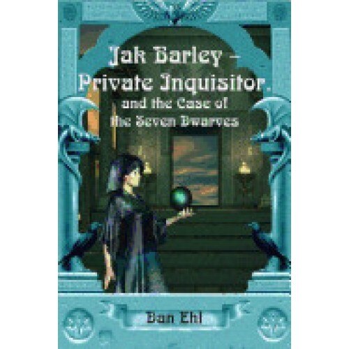 Jak Barley-Private Inquisitor: And the Case of the Seven Dwarves