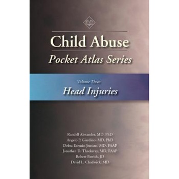 Child Abuse Pocket Atlas Series, Volume 3: Head Injuries - Lori Frasier (Author) Child Abuse Pocket Atlas Series, Volume 3: Head Injuries - Lori Frasier (Author)