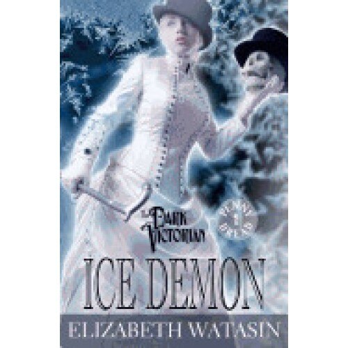 Ice Demon: A Dark Victorian Penny Dread