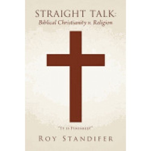 Straight Talk: Biblical Christianity V. Religion