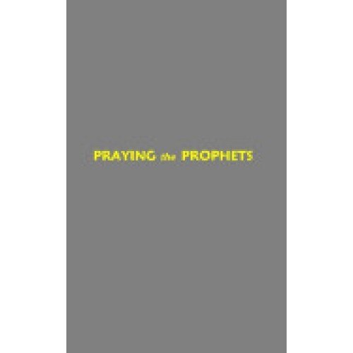 Praying the Prophets