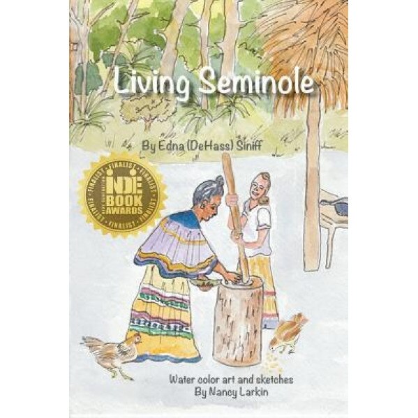 Living Seminole, Edna Dehass Siniff (Author)