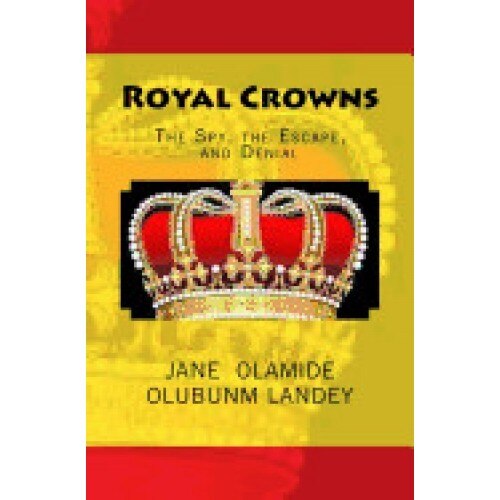 Royal Crowns: The Spy, the Escape, and Denial