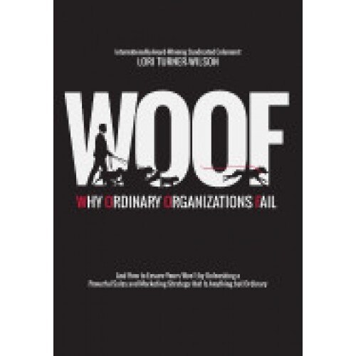 Woof: Why Ordinary Organizations Fail