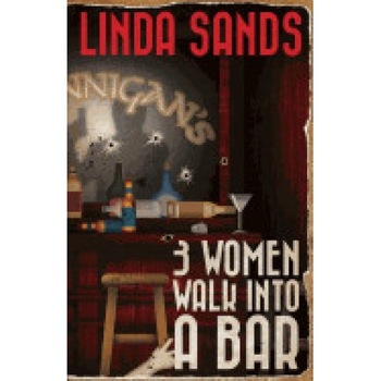 3 Women Walk Into a Bar 3 Women Walk Into a Bar