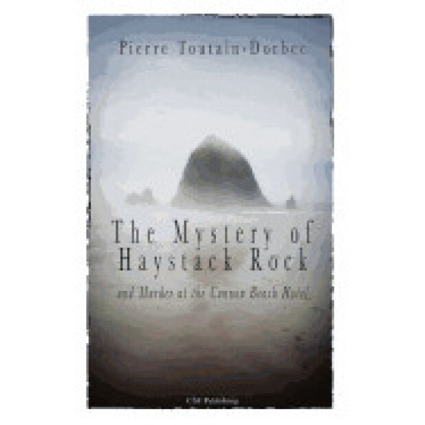 The Haystack Rock Mystery and Murder at the Cannon Beach Hotel, Pierre Toutain-Dorbec (Author)
