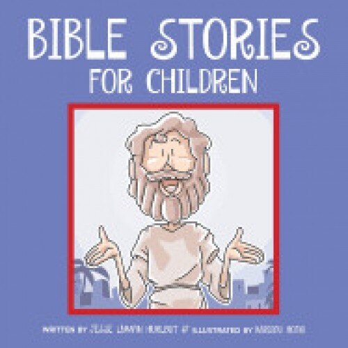 Bible Stories for Children: Classic Bible Stories Every Child Should Know