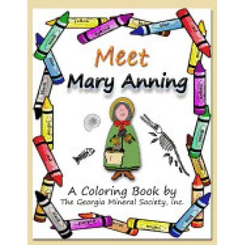 Meet Mary Anning: A Coloring Book by the Georgia Mineral Society, Inc.