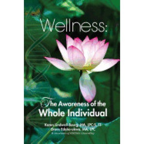 Wellness: The Awareness of the Whole Individual