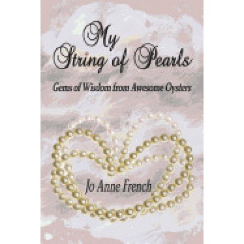 My String of Pearls: Gems of Wisdom from Awesome Oysters