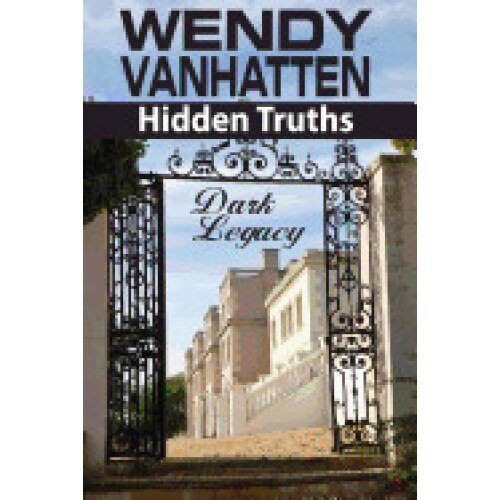 Dark Legacy: Hidden Truths Volume 3