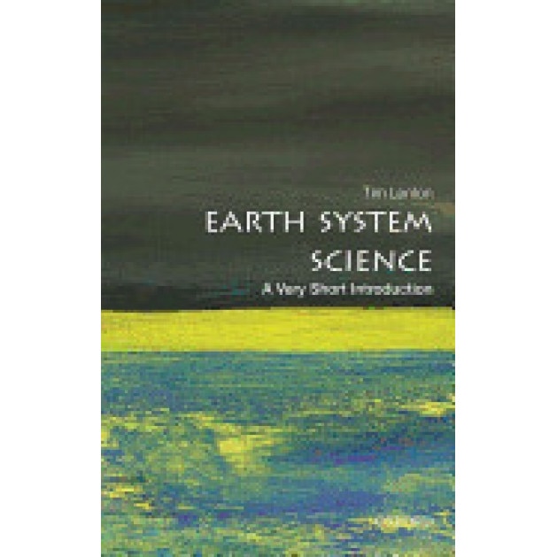 Earth System Science: A Very Short Introduction, Tim Lenton (Author)