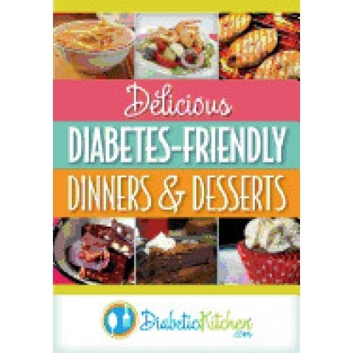 Delicious Diabetes-Friendly Dinners & Desserts