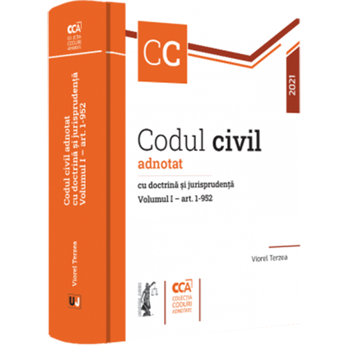 Codul civil adnotat cu doctrina si jurisprudenta. Volumul I. art. 1-952, Viorel Terzea