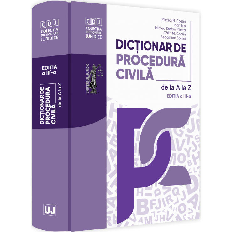Dictionar de procedura civila de la A la Z, editia III, Mircea N. Costin, Ioan Les, Mircea Stefan Minea, Calin M. Costin, Sebastian Spinei
