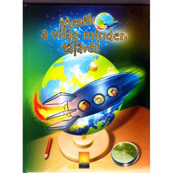 Mesek a vilag minden tajarol. Povesti din jurul lumii