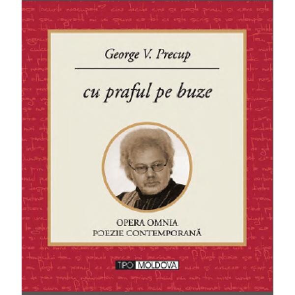Cu praful pe buze - George V. Precup