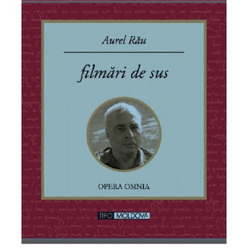 Filmari de sus - Aurel Rau Filmari de sus - Aurel Rau