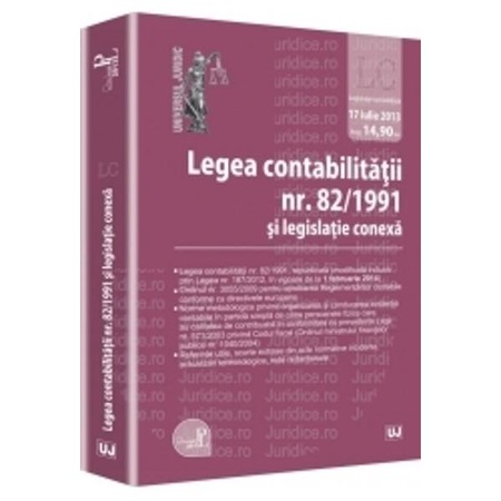 Legea Contabilitatii Nr 82 1991 Si Legislatie Conexa 17 Iulie 2013 Ed Premium Emag Ro