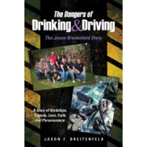 The Dangers of Drinking & Driving: The Jason Breitenfeld Story