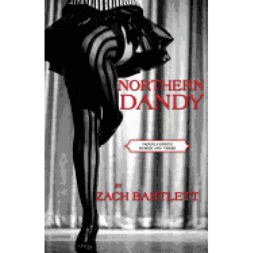 Northern Dandy: Vaguely-Erotic Humor and Verse