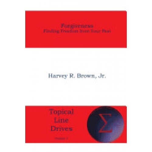 Forgiveness: Finding Freedom from Your Past