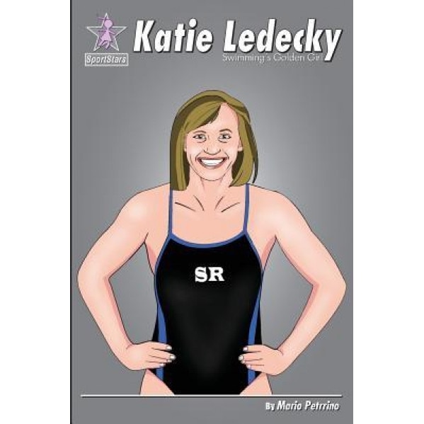 Katie Ledecky: Swimming's Golden Girl, Mario Petrrino (Author)