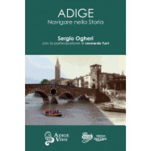 Adige - Navigare Nella Storia