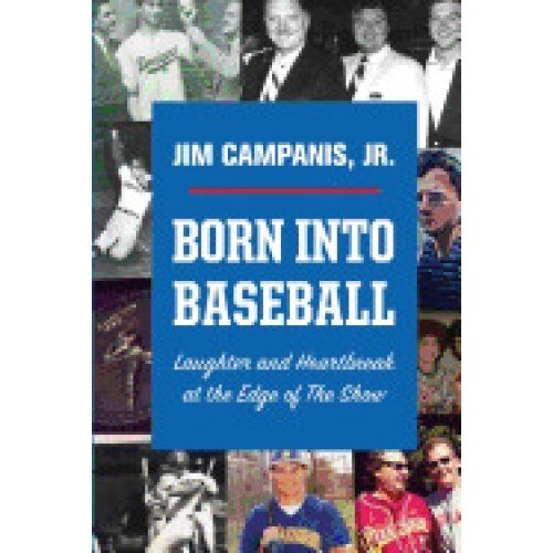Born Into Baseball: Laughter and Heartbreak at the Edge of the Show