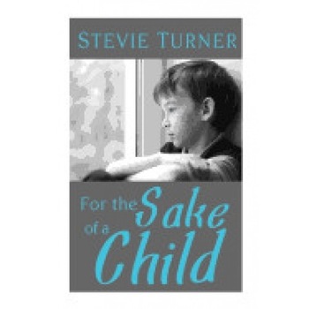 For the Sake of a Child For the Sake of a Child