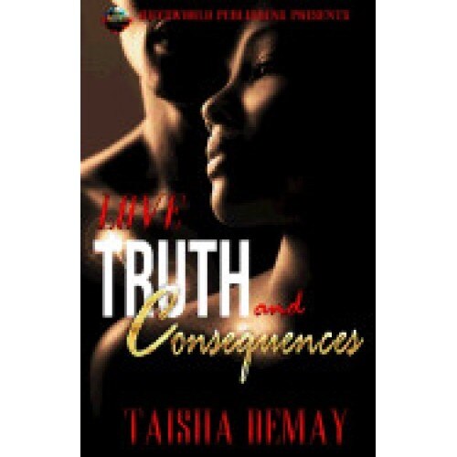 Love, Truth and Consequences: A Novella