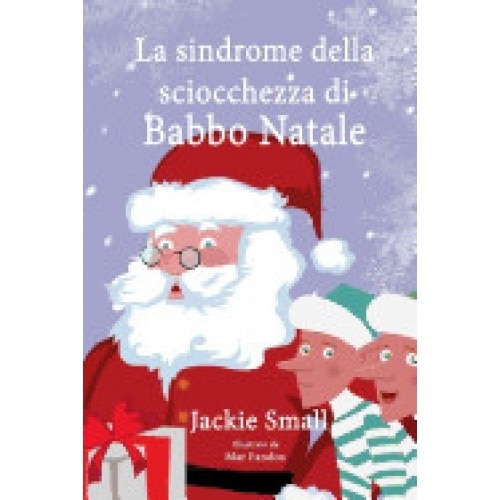 La Sindrome Della Sciocchezza Di Babbo Natale