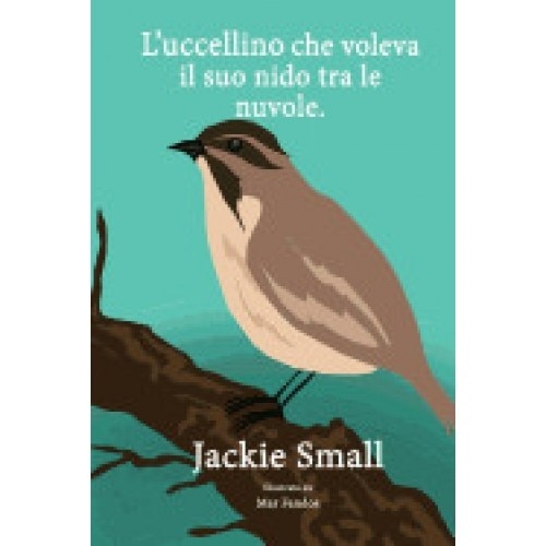 L'Uccellino Che Voleva Il Suo Nido Tra Le Nuvole